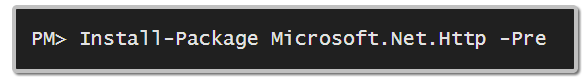 install-package Microsoft.net.http -pre