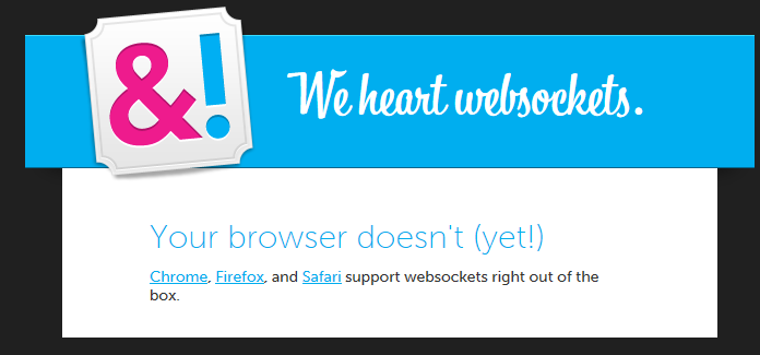 Your browser doesn't support Web Sockets, so be sad