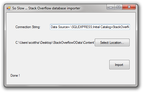 So Slow ... Stack Overflow database importer